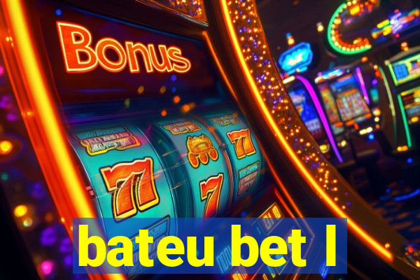 bateu bet l